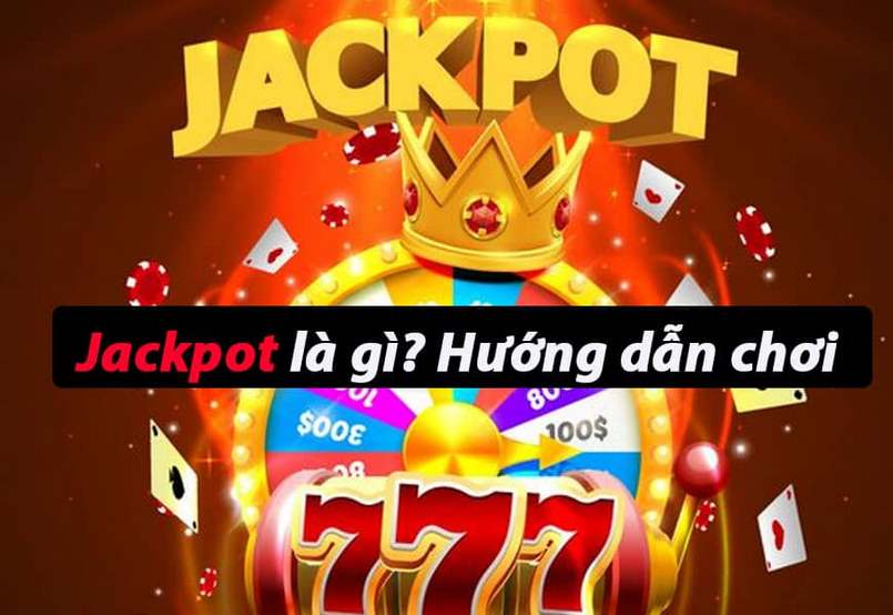 Jackpot là gì? Là trò chơi cá cược đặc biệt hấp dẫn với mức thưởng khủng mà người chơi có thể tham gia tại mọi nhà cái, sòng bài, casino